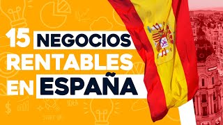 ✅ 15 Ideas de Negocios Rentables en España con Poco Dinero 🤑 [upl. by Dibri]