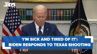 Im sick and tired of it President Biden responds to Texas school shooting [upl. by Abita]