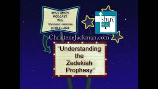 SHUV SHOW “Understanding the Zedekiah Prophesy” Christene Jackman [upl. by Aelc]