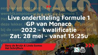 Live ondertiteling  Formule 1 GP van Monaco 2022  kwalificatie 285 [upl. by Eeruhs]