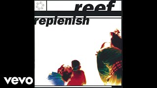 Reef  Replenish Audio [upl. by Felicie108]