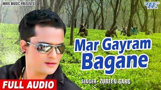 Mar Gayram Bagane  Zubeen Garg Hit Baganiya Song  Borakha  Assamese Hit Song  New Baganiya Songs [upl. by Annovoj526]