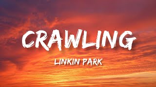 Linkin Park  Crawling Lyrics [upl. by Ellenad501]