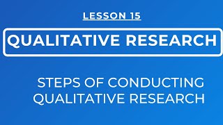 LESSON 15  QUALITATIVE RESEARCH CHARACTERISTICS STEPS OF CONDUCTING QL RESEARCH amp TRIANGULATION [upl. by Incrocci610]