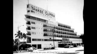 Yankee Clipper in Ft Lauderdale FL then amp now by Doug Parran [upl. by Eniamreg970]