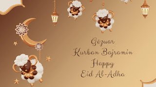 Gezuar Kurban Bajramin 2024  Happy Eid Al Adha 2024 [upl. by Roach]