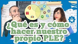 ¿Qué es y cómo hacer nuestro propio PLE [upl. by Aynnat]