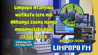 Limpopo Ntanyiwa wafikatu lero ndi Nkhanga zaona nanga mwamvelako kodi 23 JULY 2024 [upl. by Einaoj923]