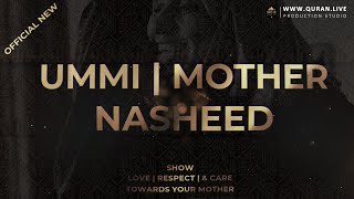 Ummi Nasheed Official I For My Mother Ummi  Thank You Mother  2023 Version 4K ummi [upl. by Serle]