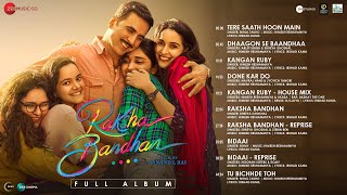 Raksha Bandhan  Full Album  Akshay Kumar amp Bhumi Pednekar  Himesh Reshammiya  Irshad Kamil [upl. by Sauncho]