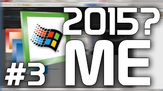 Windows ME in 2015  Music Movies and Maintenance [upl. by Eldoria]