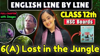 Lost in the Jungle FULL CHAPTER HSC Class 12th English Chapter 6A shafaquenaaz [upl. by Novehs843]