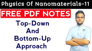 TopDown And BottomUp Approach  Synthesis Of Nanomaterials  PDF Notes [upl. by Akitnahs]