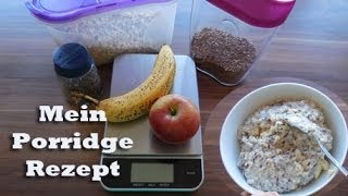 Mein Porridge Rezept  Sattmacher Frühstück [upl. by Aicercul752]