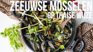 RECEPT Zeeuwse mosselen op Thaise wijze  OhMyFoodness [upl. by Neltiac]