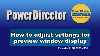 How to modify settings for the preview window in PowerDirector [upl. by Jb]