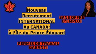 Nouveau Recrutement INTERNATIONAL Au CANADA à lÎleduPrinceÉdouard [upl. by Aronaele]