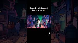 Coupe De Ville Insomnia Remix out now✨￼ [upl. by Zohar]