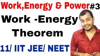 Class 11 physics chapter 6  WorkEnergy and Power 03  Work Energy Theorem IIT JEE NEET [upl. by Carthy]