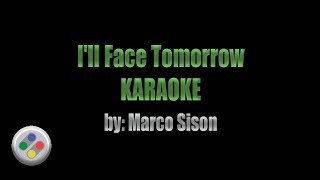 Marco Sison Ill Face Tomorrow Karaoke [upl. by Nommad]