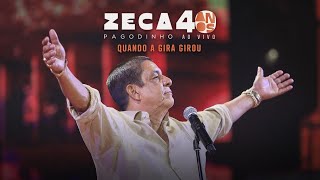 Zeca Pagodinho 40 anos Ao Vivo  “Quando a gira girou” CLIPE OFICIAL [upl. by Arihsaj802]