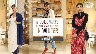 6 Cool Ways to Wear Your Summer Dresses in Winter  POPxo Fashion [upl. by Aremahs529]