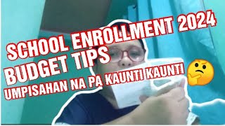 SCHOOL ENROLLMENT 2024 BUDGET TIPSTUITIONFEELYNMALACHI [upl. by Nashbar]