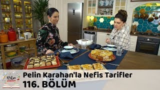 Pelin Karahanla Nefis Tarifler 116 Bölüm  26 Şubat 2018 [upl. by Nolyarg]