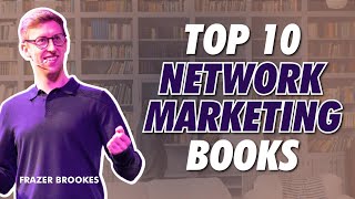 Best Network Marketing Books – TOP 10 Network Marketing Books for SUCCESS [upl. by Anawyt]