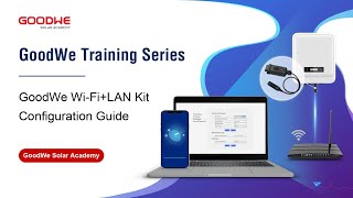 GoodWe WiFiLAN Kit Configuration Guide [upl. by Sihonn]