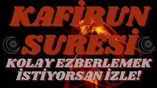 KAFİRUN SURESİNİ KOLAY EZBERLE KUL YA EYYÜHEL KAFİRUN [upl. by Smitty]