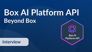 Box AI Platform API  Beyond Box [upl. by Ilarin]