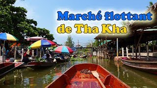 Visiter la Thaïlande  le marché flottant de Tha Kha [upl. by Immak522]