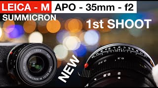 Leica APO 35mm Summicron  First Shoot  Most versatile lens ever for Mmount  THE RIGHT CHOICE [upl. by Mina]