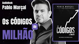 AudioBook COMPLETO  Decifre quotOs Códigos do Milhãoquot com Pablo Marçal [upl. by Eelam185]