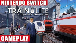 Train Life A Railway Simulator Nintendo Switch Gameplay [upl. by Aisetra133]