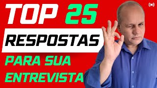 As 25 Principais PERGUNTAS e RESPOSTAS na Entrevista de Emprego [upl. by Ytsenoh]