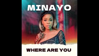 Minayo  where are u Official Audio Ugandan Music [upl. by Yerok518]