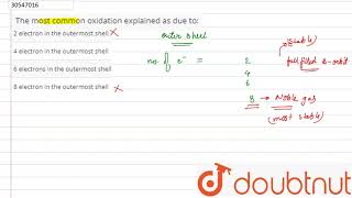 The most common oxidation explained as due to [upl. by Leone]