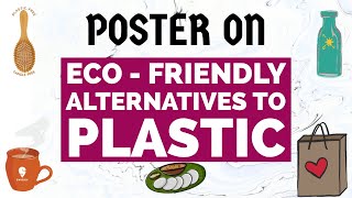 Poster on EcoFriendly Alternatives to Plastic  Poster on Say No To Plastic [upl. by Ecyle]