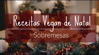 Natal Vegan  Receitas de Sobremesas [upl. by Geiss]