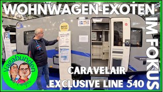 Wohnwagen Exoten im Fokus  Caravelair Exclusive Line 540  Ein Neuling mit sehr viel Luft nach Oben [upl. by Adni]