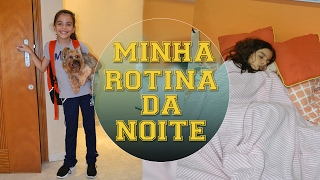 MINHA ROTINA DA NOITE VOLTANDO DA ESCOLA [upl. by Georgina675]