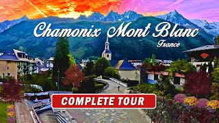 Complete Tour of Chamonix Mont Blanc France 🇫🇷 4K [upl. by Darda]