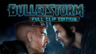 Bulletstorm Full Clip Edition FULL Game Walkthrough  No Commentary 4K Ultra 60 FPS [upl. by Ettelimay866]