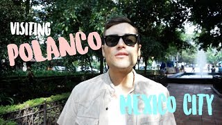 Visiting Polanco in Mexico City [upl. by Iden239]