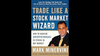 Trade Like a Stock Market Wizard How to Achieve Super Performance in Stocks in Any Market [upl. by Nahpos823]