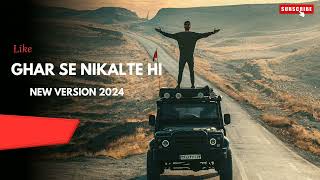 Ghar Se Nikalte Hi Song  New Version 2024  Album Ek Thi Rani [upl. by Adnauqahs875]