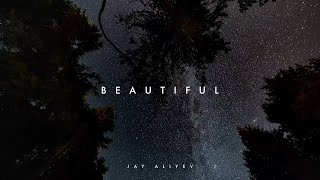 Jay Aliyev  Beautiful [upl. by Karlie]