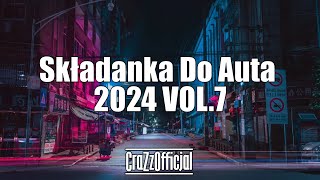 ✅🔥Składanka Do Auta 2024 VOL7❤️😍🔥🔥🔥 CraZzOfficjal🔥✅ [upl. by Warrick]